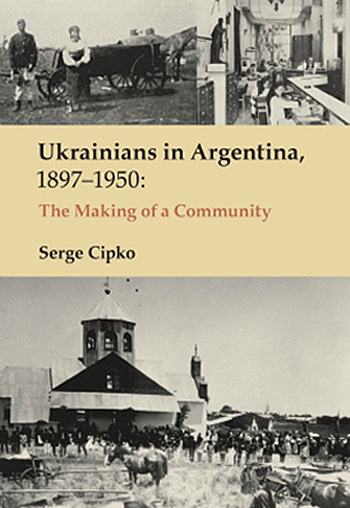 Сергій ЦІПКО. ІСТОРІЯ ДОСЛІДЖЕНЬ ПРО УКРАЇНЦІВ АРГЕНТИНИ